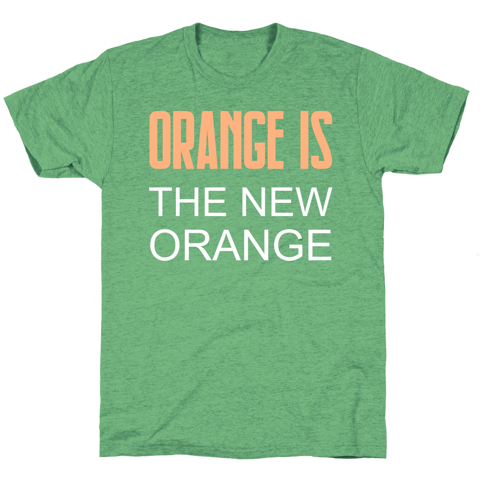 Orange Is The New Orange Unisex Triblend Tee