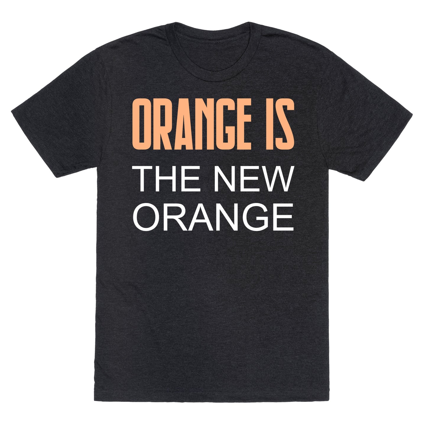 Orange Is The New Orange Unisex Triblend Tee