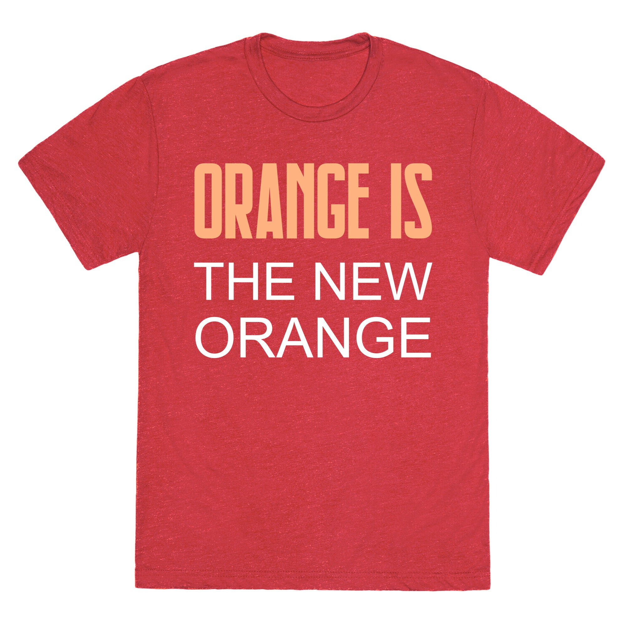 Orange Is The New Orange Unisex Triblend Tee