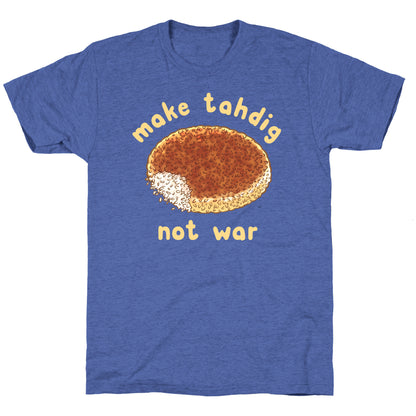 Make Tahdig Not War Unisex Triblend Tee