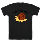 Slow Your Roll T-Shirt