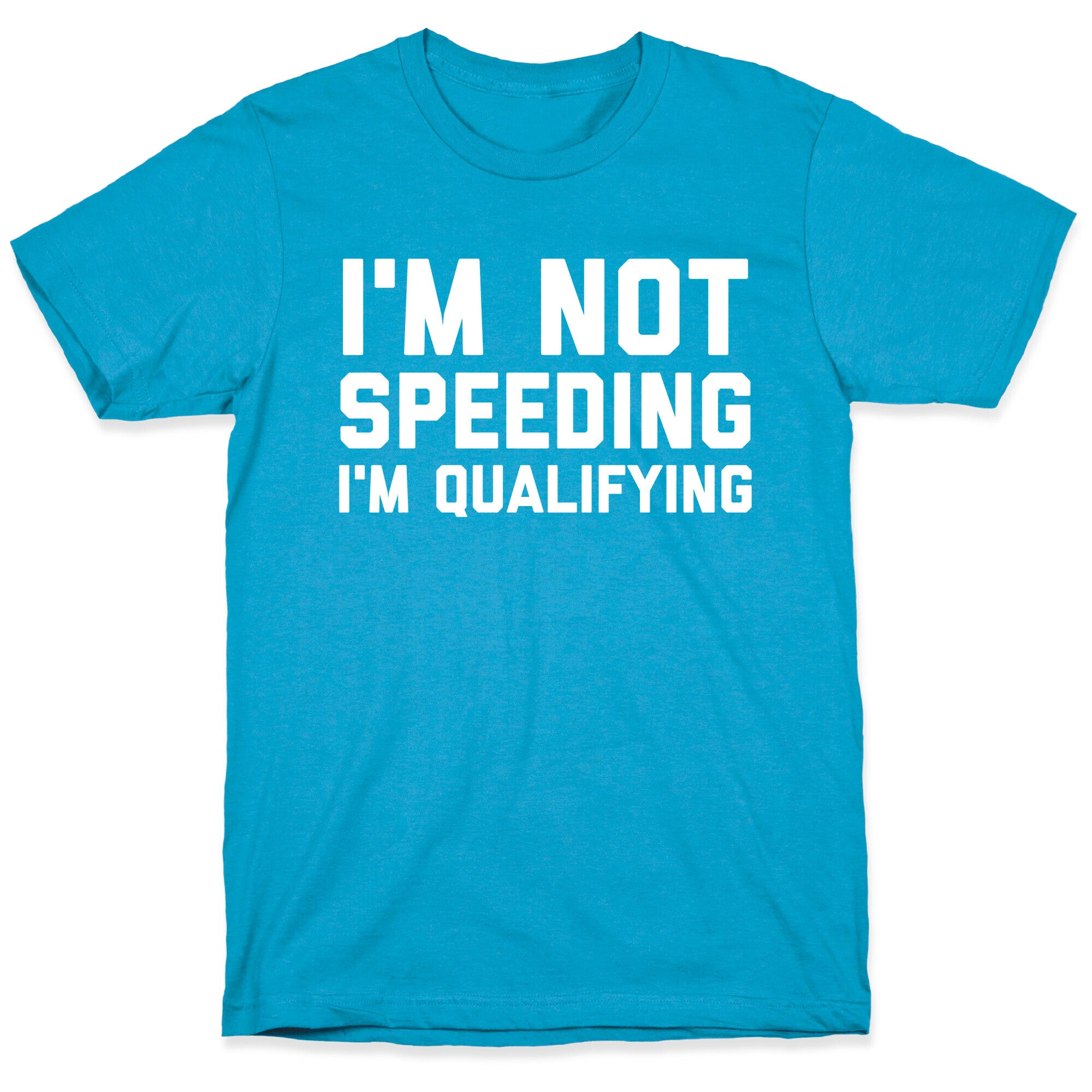 I'm Not Speeding, I'm Qualifying Unisex Triblend Tee