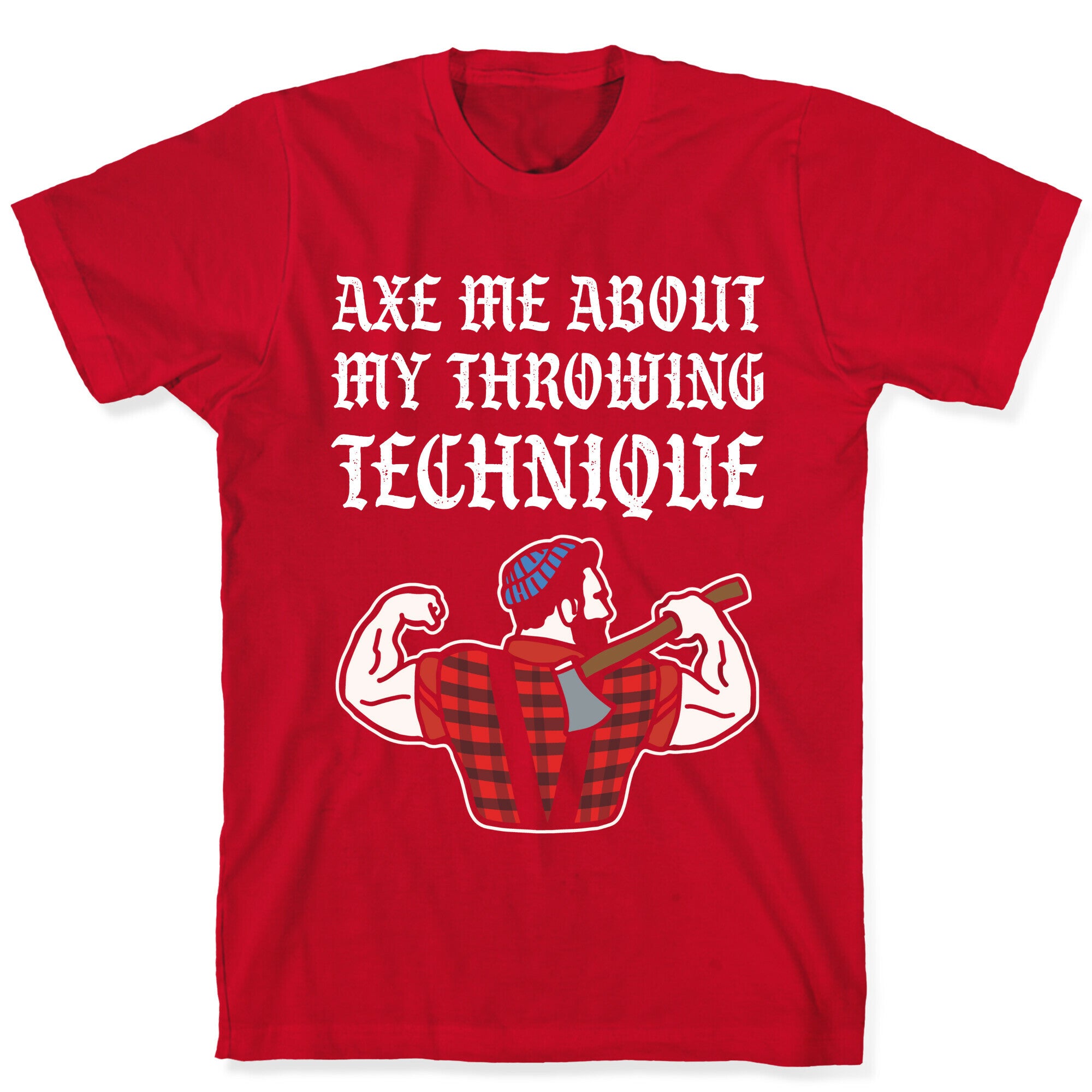 Axe Me About My Throwing Technique T-Shirt