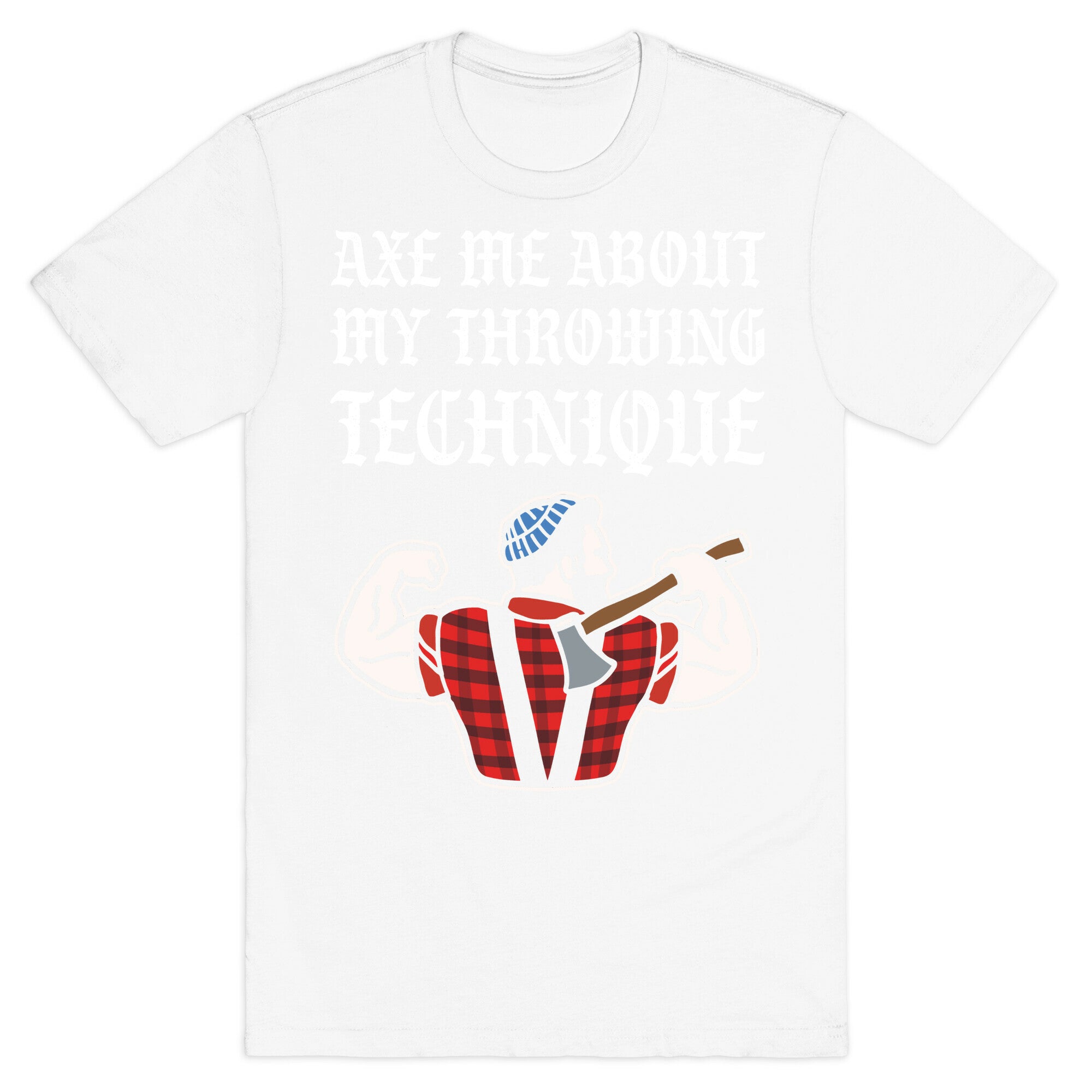 Axe Me About My Throwing Technique T-Shirt