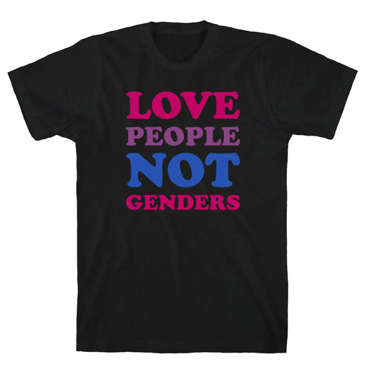 Love People Not Genders T-Shirt