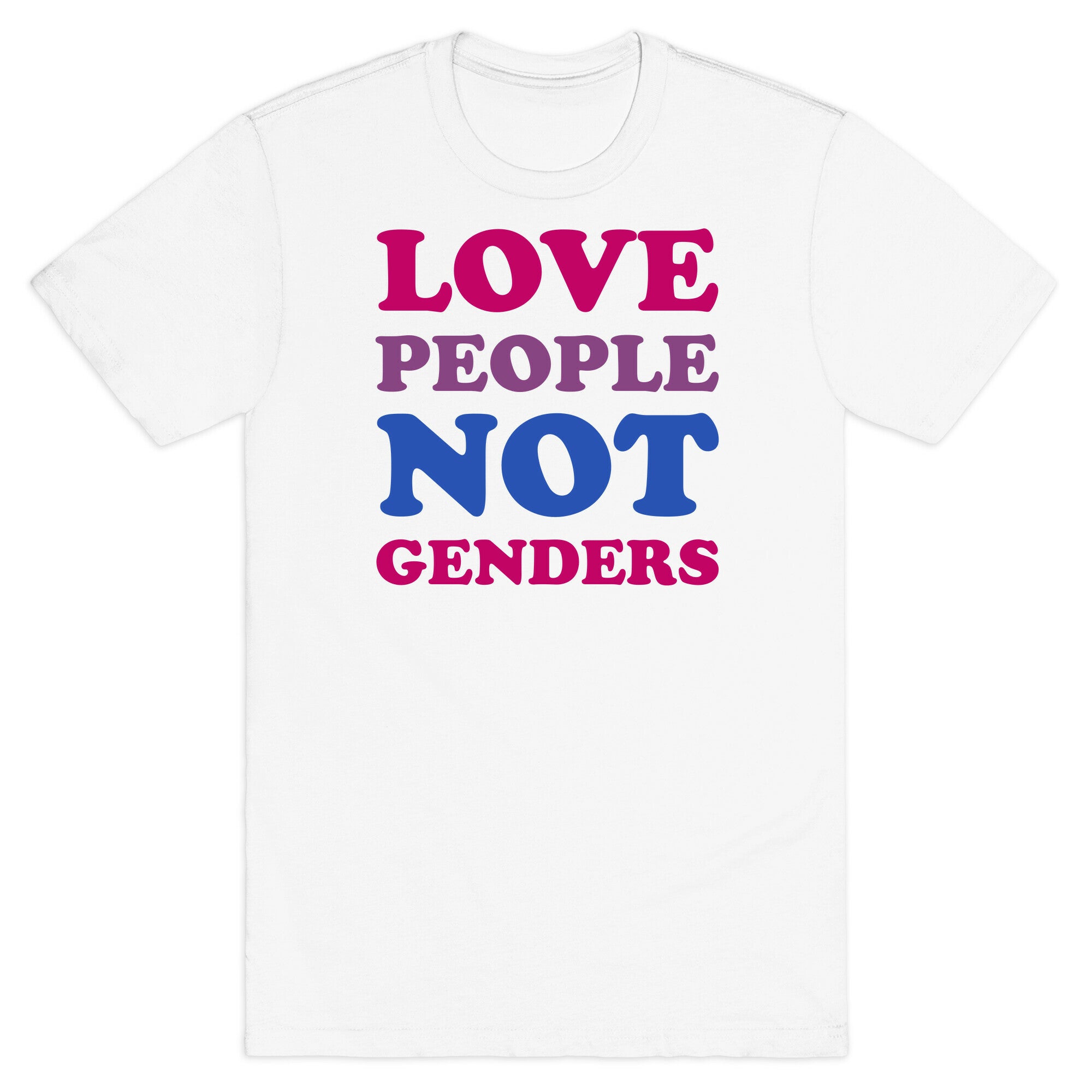 Love People Not Genders T-Shirt