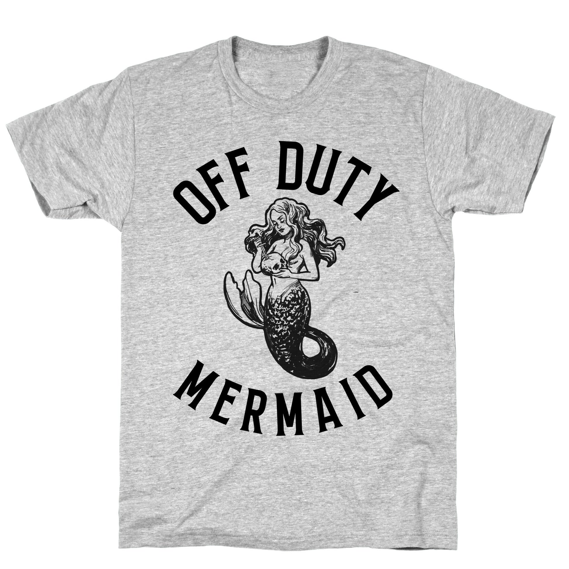 Off Duty Mermaid T-Shirt