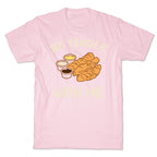 Be Tender With Me T-Shirt