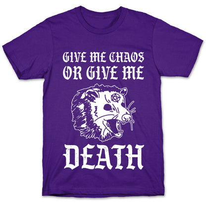 Give Me Chaos Or Give Me Death Possum T-Shirt