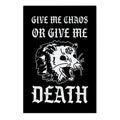 Give Me Chaos Or Give Me Death Possum Garden Flag