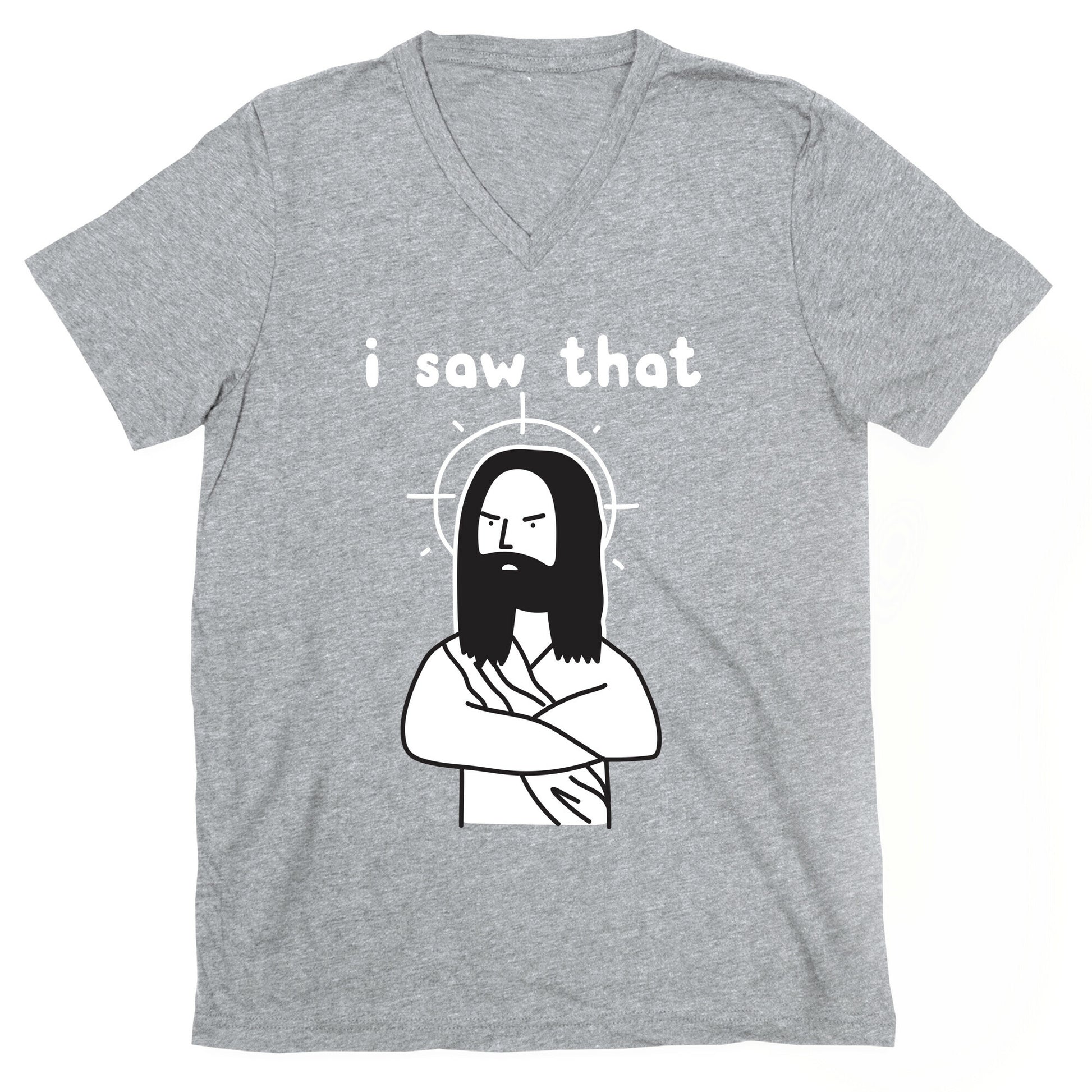 I Saw That Jesus V-Neck