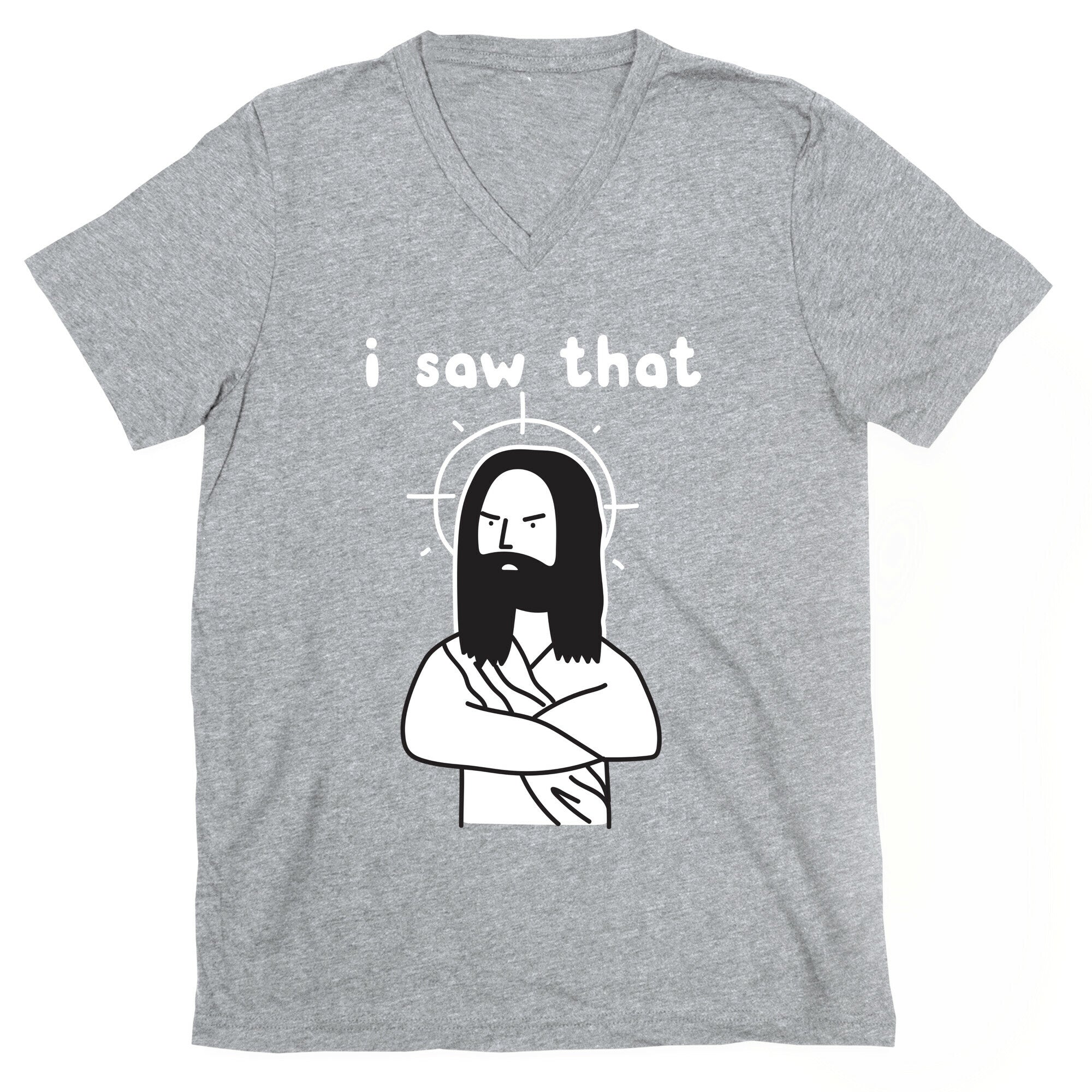 I Saw That Jesus V-Neck