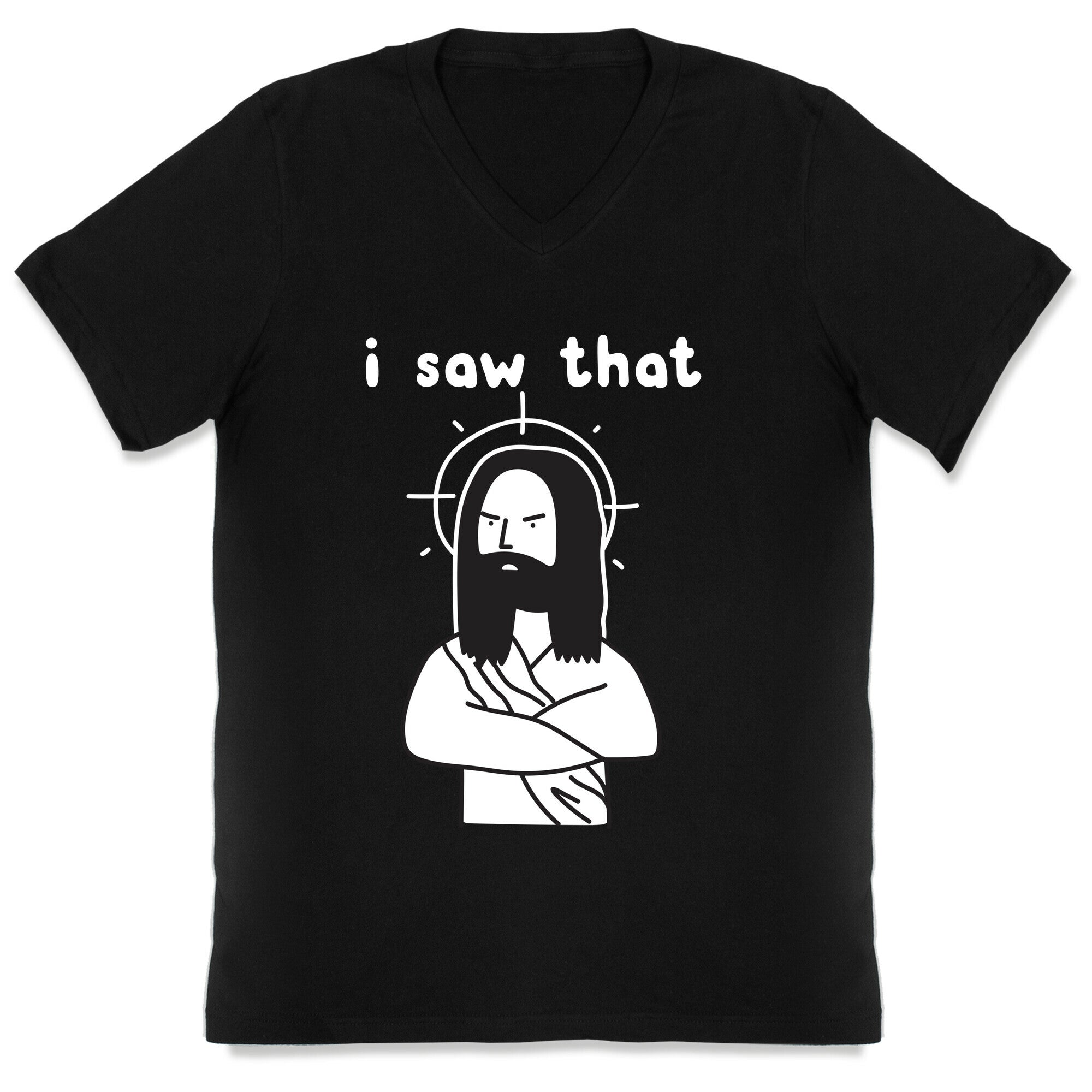 I Saw That Jesus V-Neck