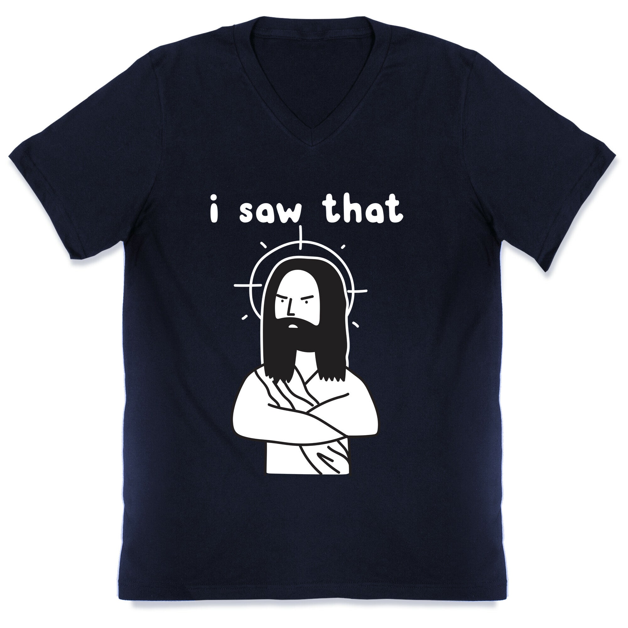 I Saw That Jesus V-Neck