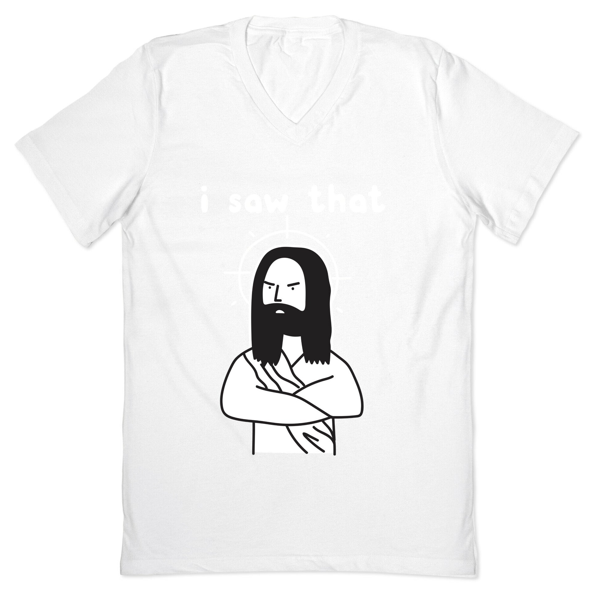 I Saw That Jesus V-Neck