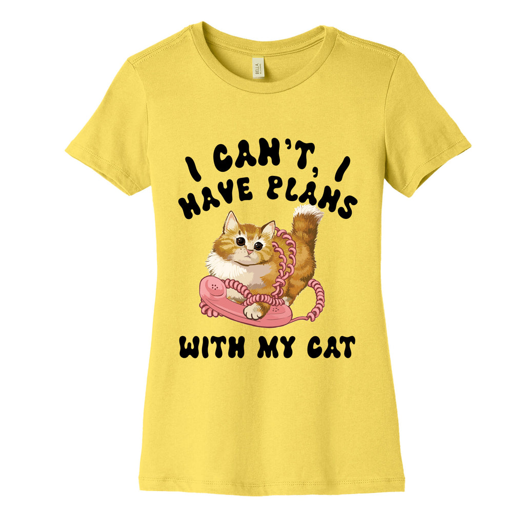 I Can't, I Have Plans With My Cat. Women's Cotton Tee