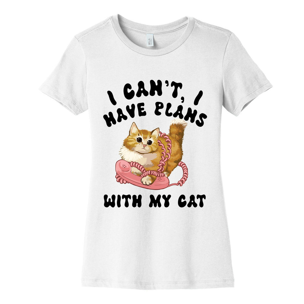 I Can't, I Have Plans With My Cat. Women's Cotton Tee