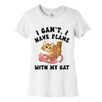 I Can't, I Have Plans With My Cat. Women's Cotton Tee