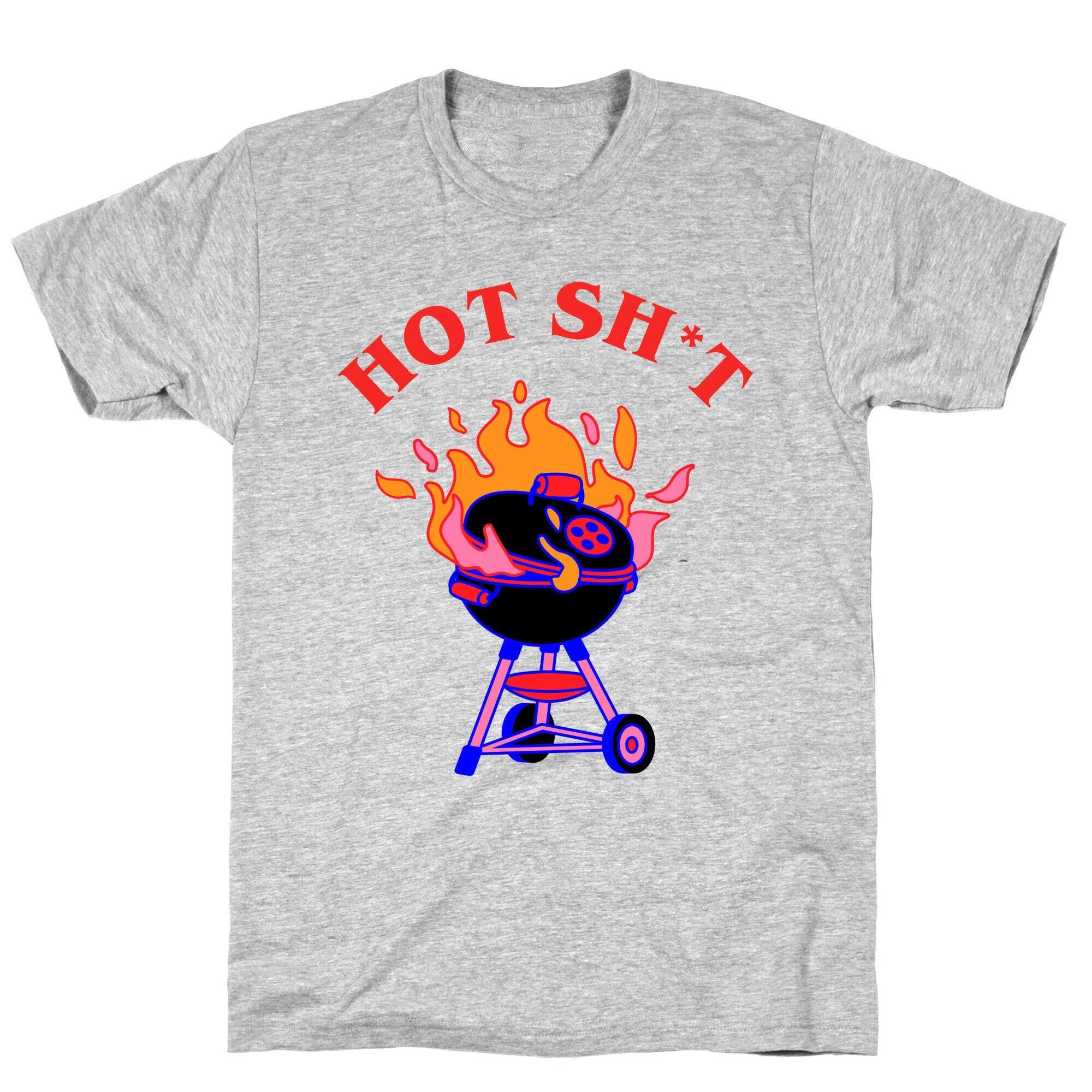 Hot Sh*t  T-Shirt
