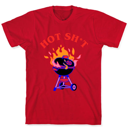 Hot Sh*t  T-Shirt