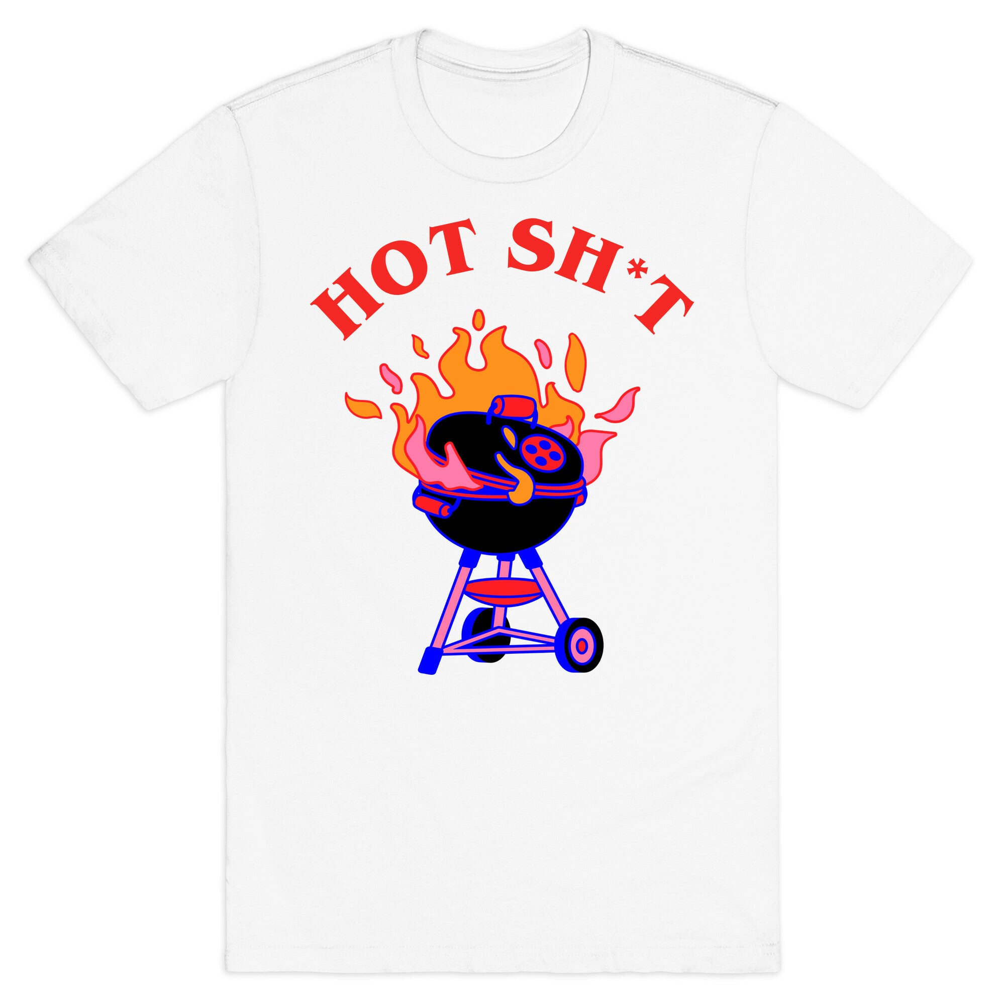 Hot Sh*t  T-Shirt