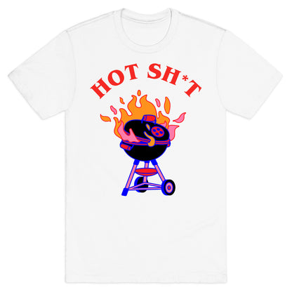 Hot Sh*t  T-Shirt