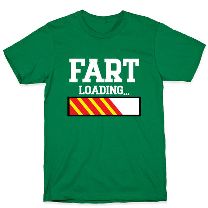 Fart Loading... T-Shirt
