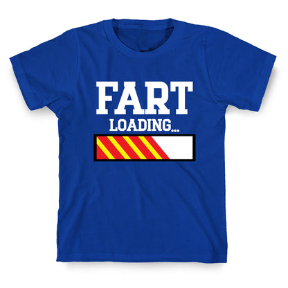 Fart Loading... T-Shirt