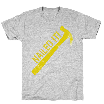 Nailed It! T-Shirt