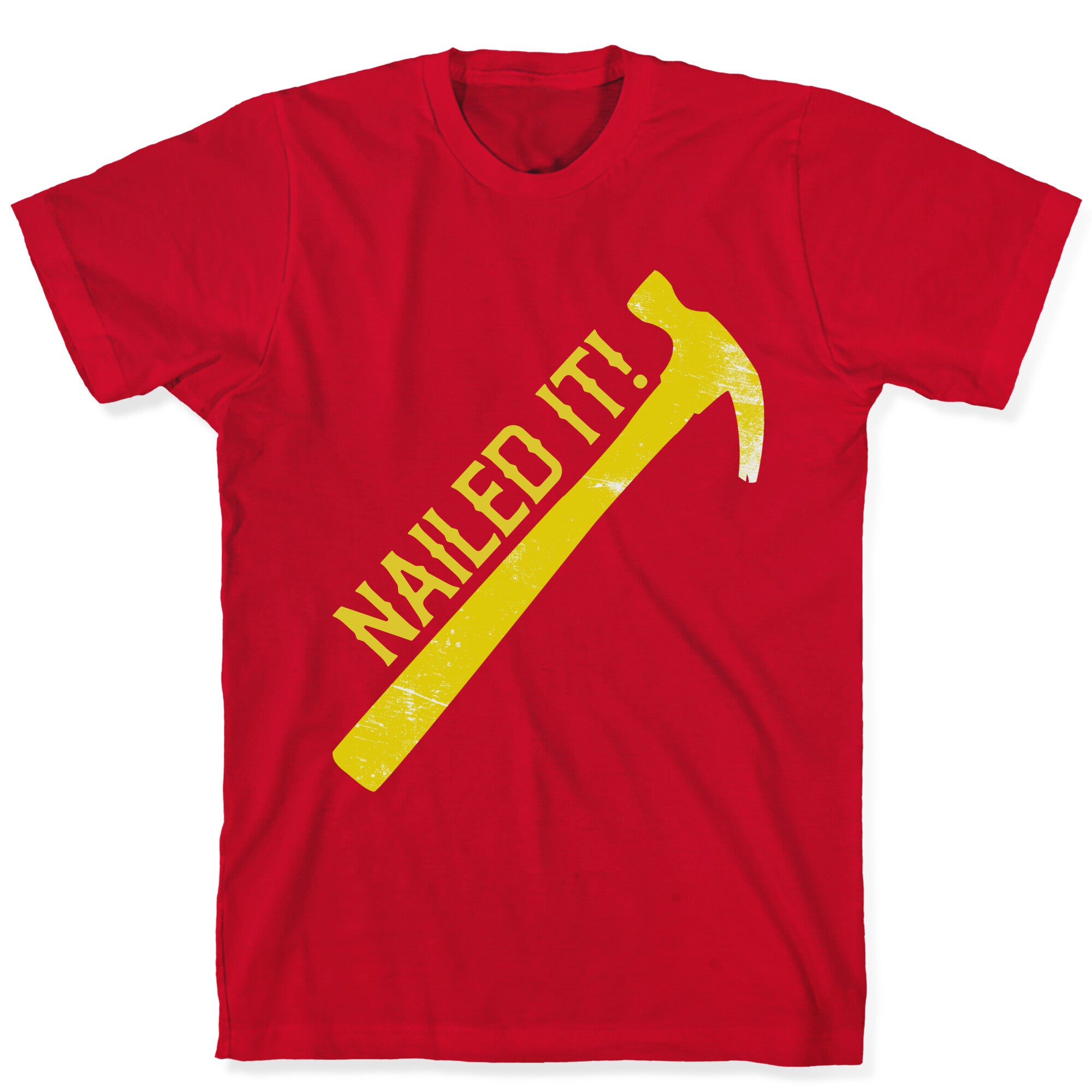 Nailed It! T-Shirt