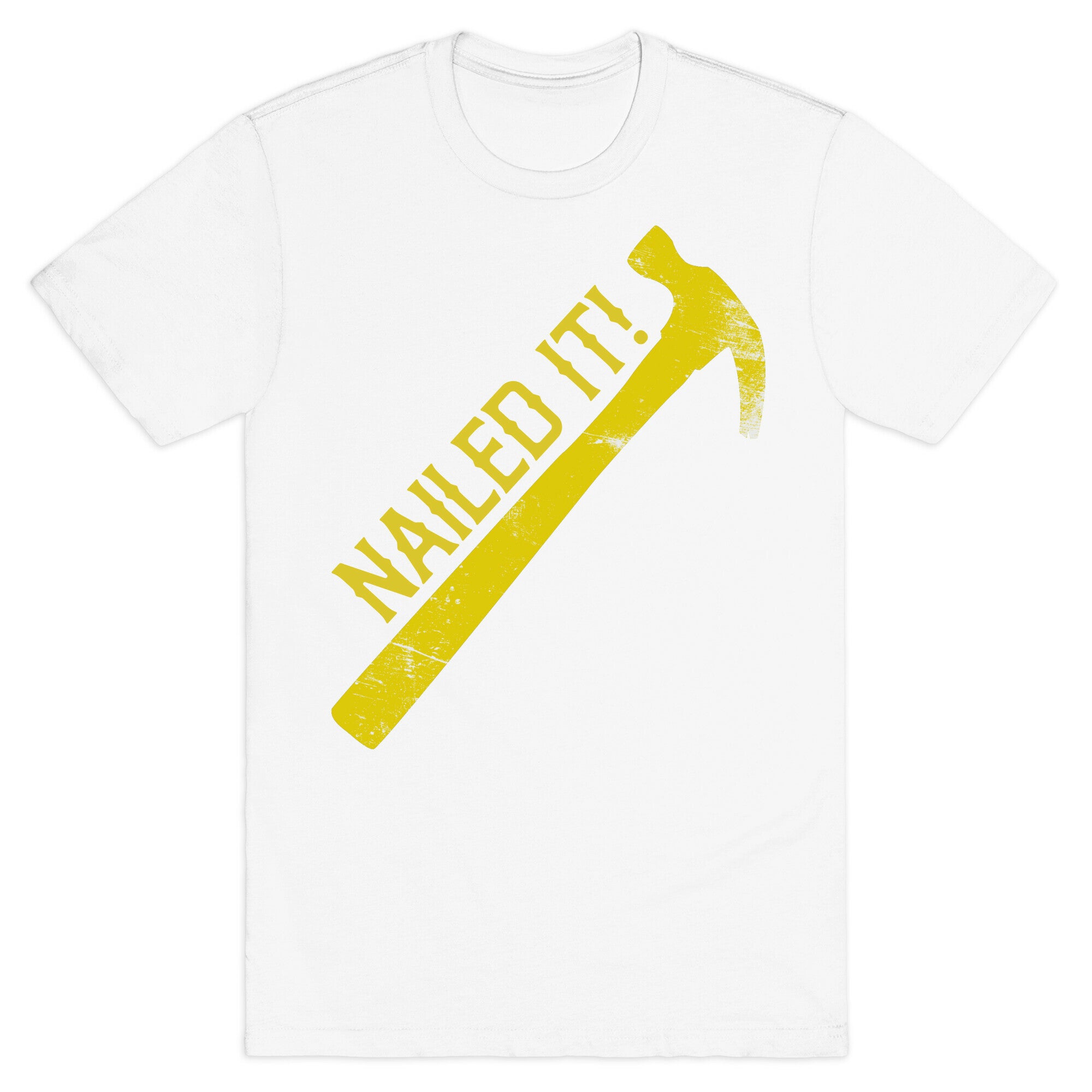 Nailed It! T-Shirt