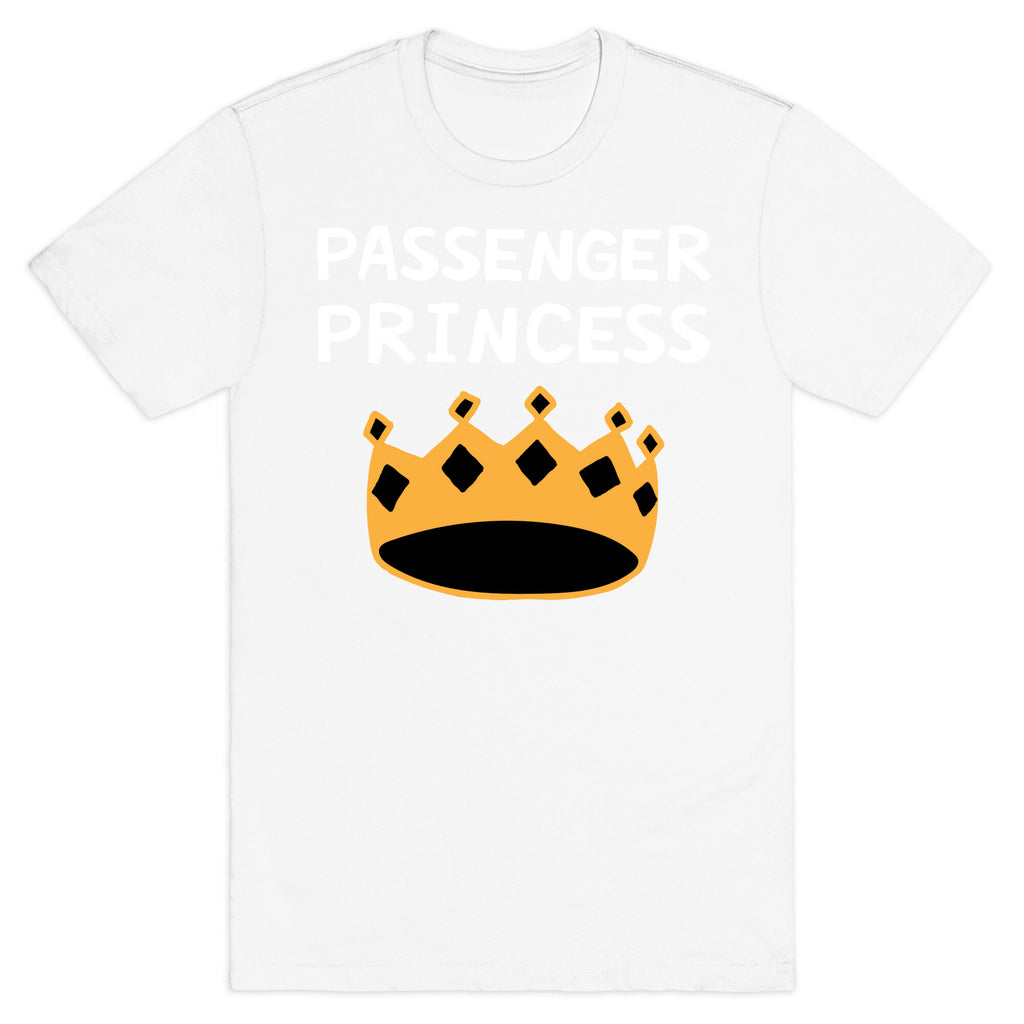 Passenger Princess T-Shirt