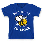 Don't Tell Me To Smile T-Shirt