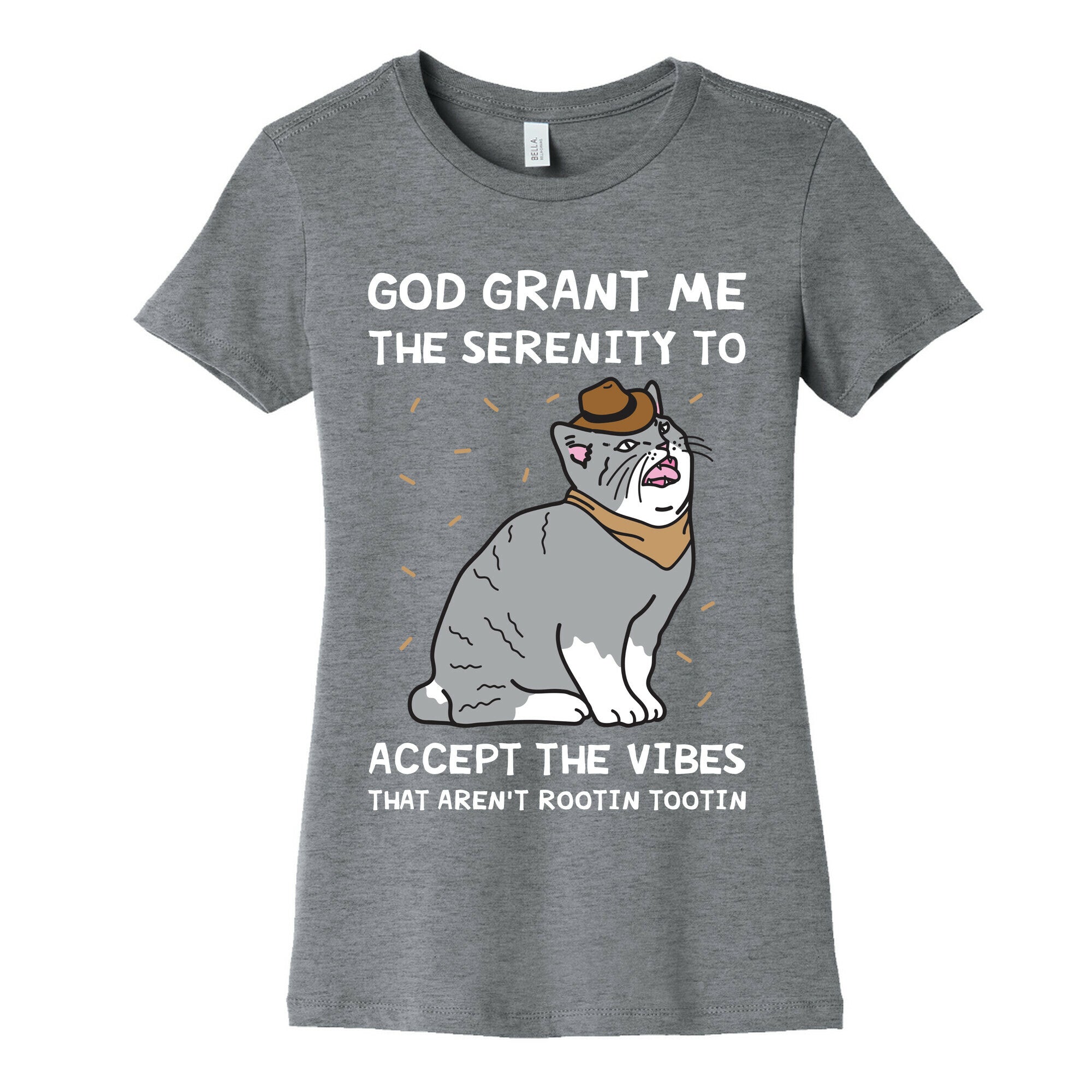 God Grant Me The Serenity To Accept The Vibes That Aren't Rootin Tootin Women's Cotton Tee