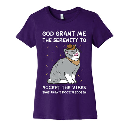 God Grant Me The Serenity To Accept The Vibes That Aren't Rootin Tootin Women's Cotton Tee