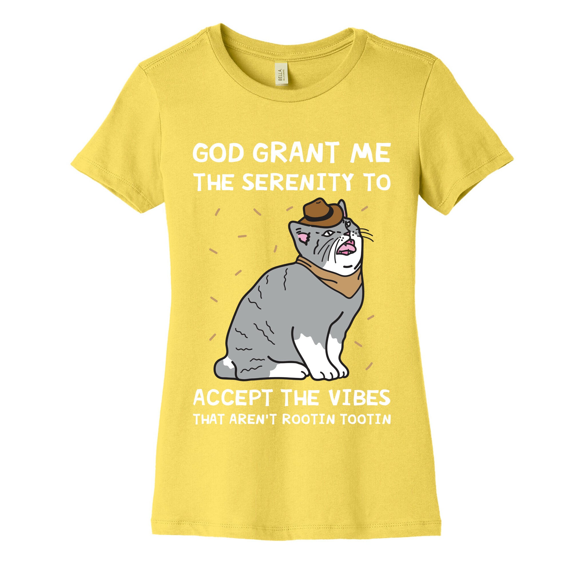 God Grant Me The Serenity To Accept The Vibes That Aren't Rootin Tootin Women's Cotton Tee