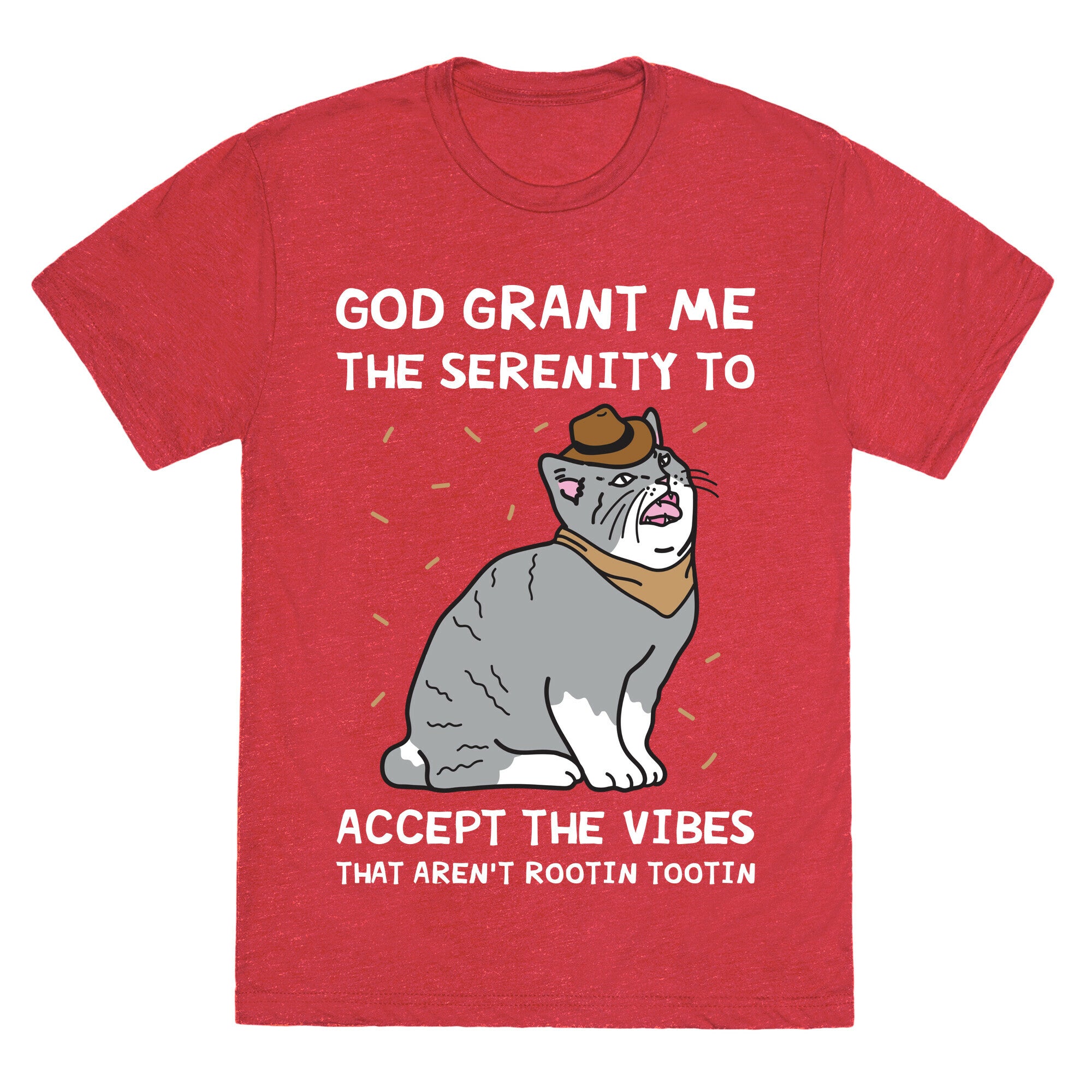 God Grant Me The Serenity To Accept The Vibes That Aren't Rootin Tootin Unisex Triblend Tee