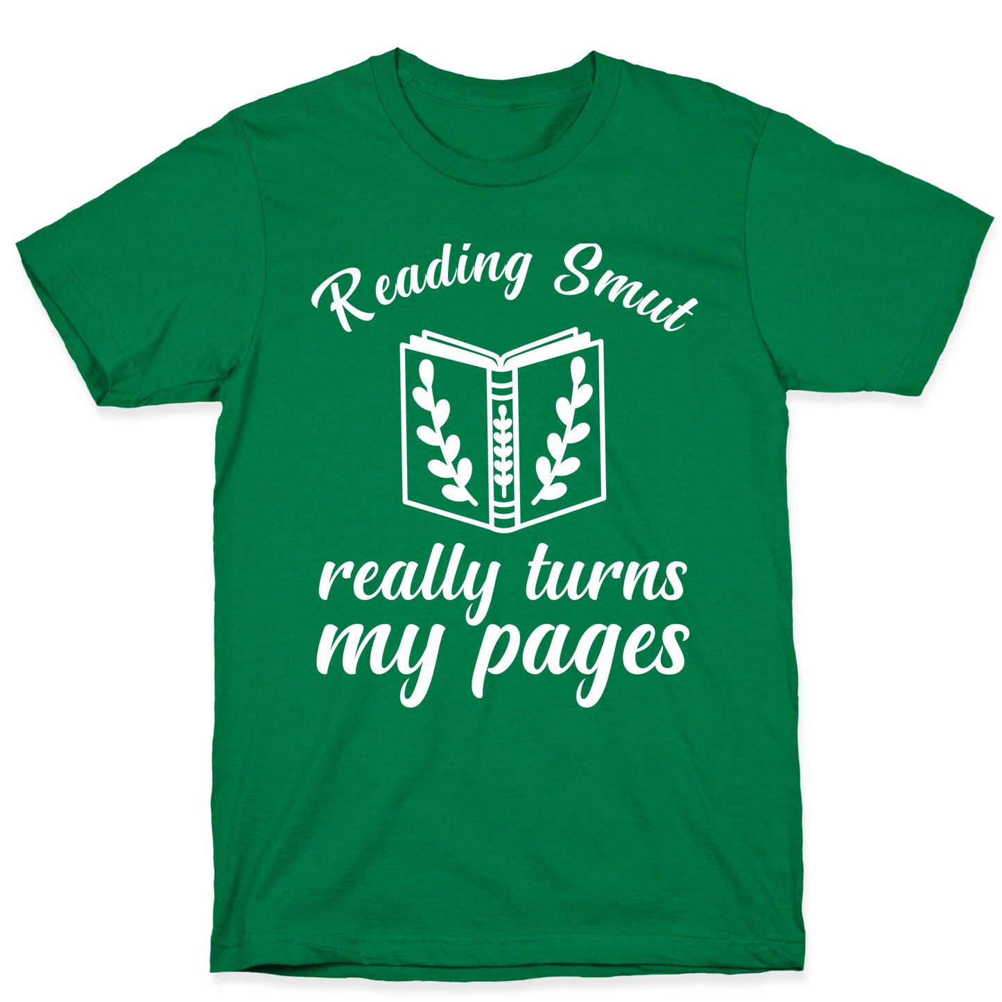 Reading Smut Really Turns My Pages  T-Shirt