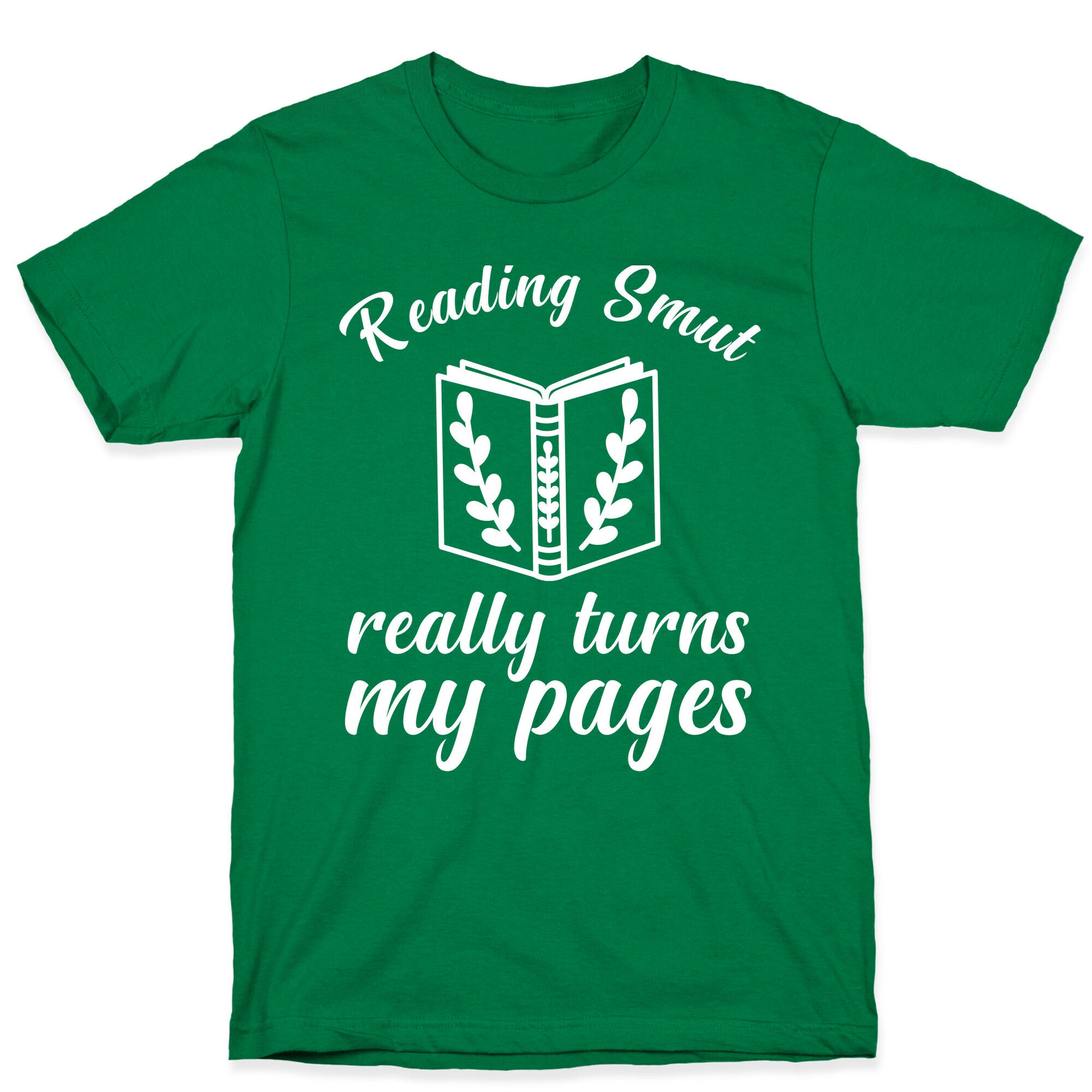 Reading Smut Really Turns My Pages  T-Shirt