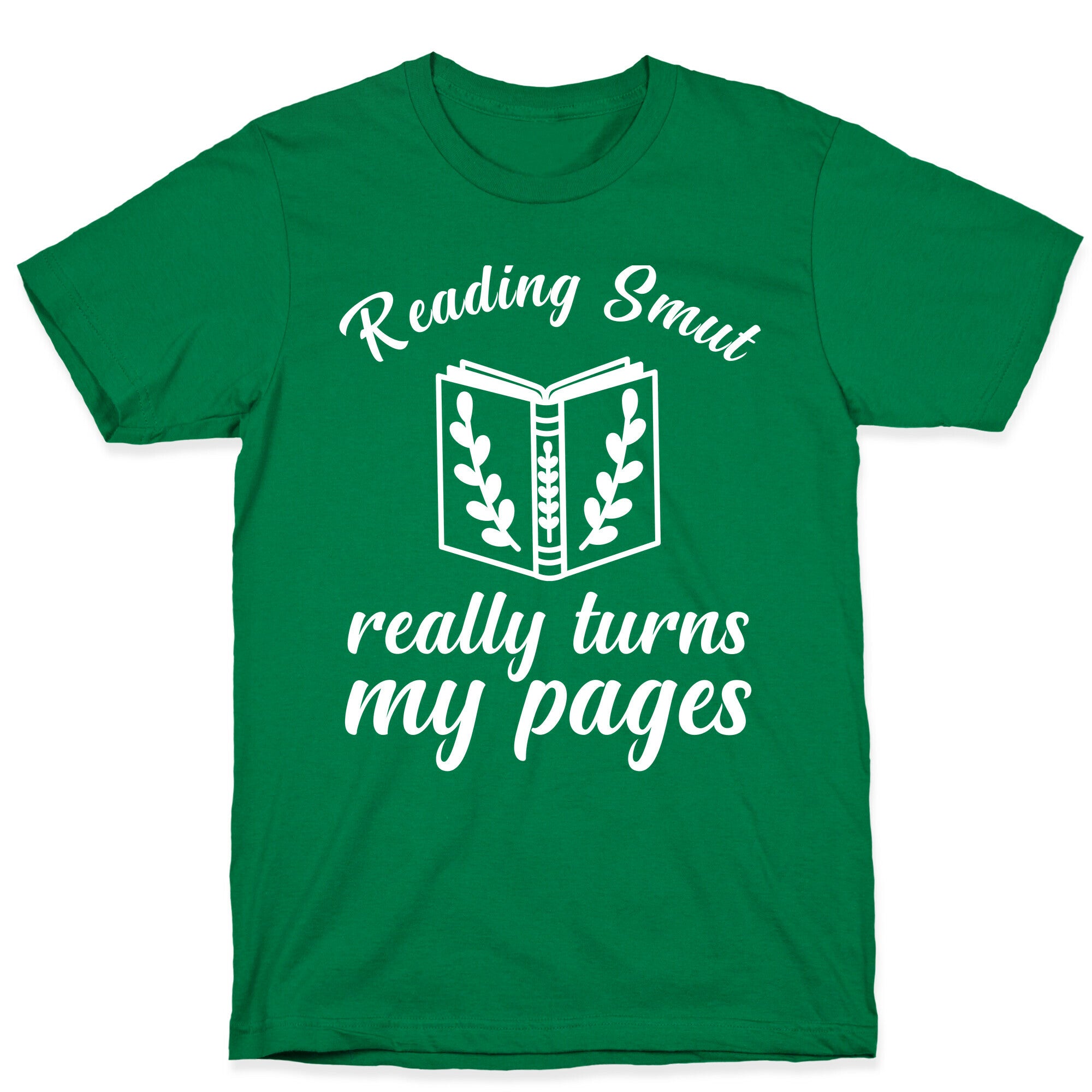 Reading Smut Really Turns My Pages  T-Shirt