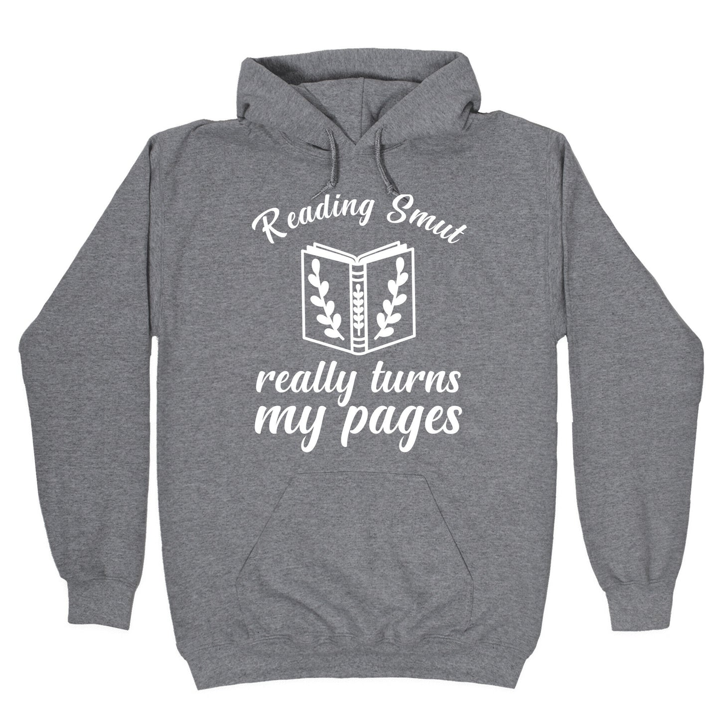 Reading Smut Really Turns My Pages Hoodie