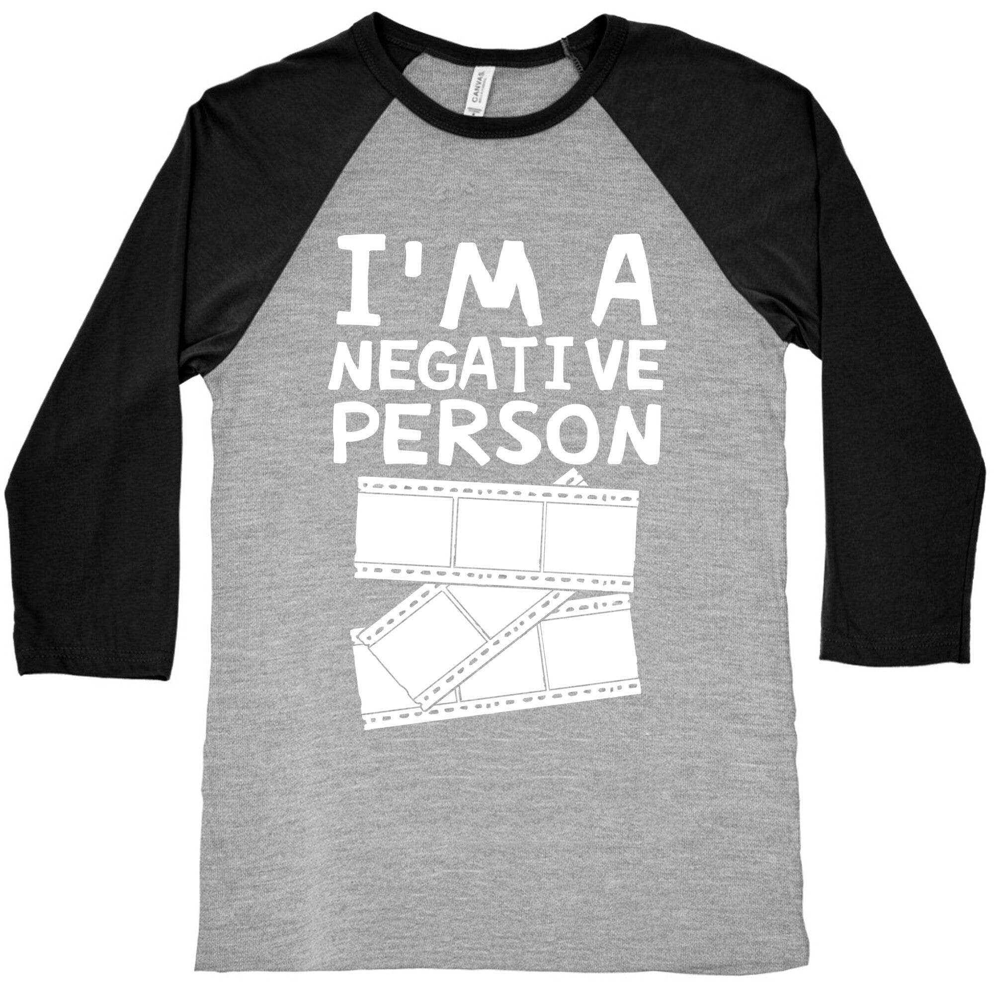 I'm A Negative Person Baseball Tee