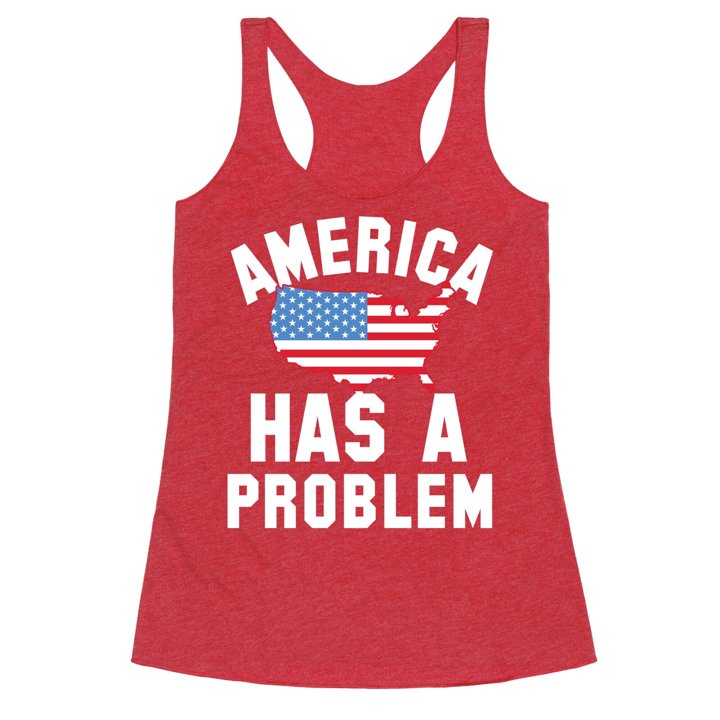 America Has A Problem Racerback Tank