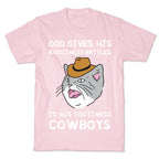 God Gives His Rootiness Battles To His Tootiness Cowboys T-Shirt