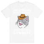 God Gives His Rootiness Battles To His Tootiness Cowboys T-Shirt