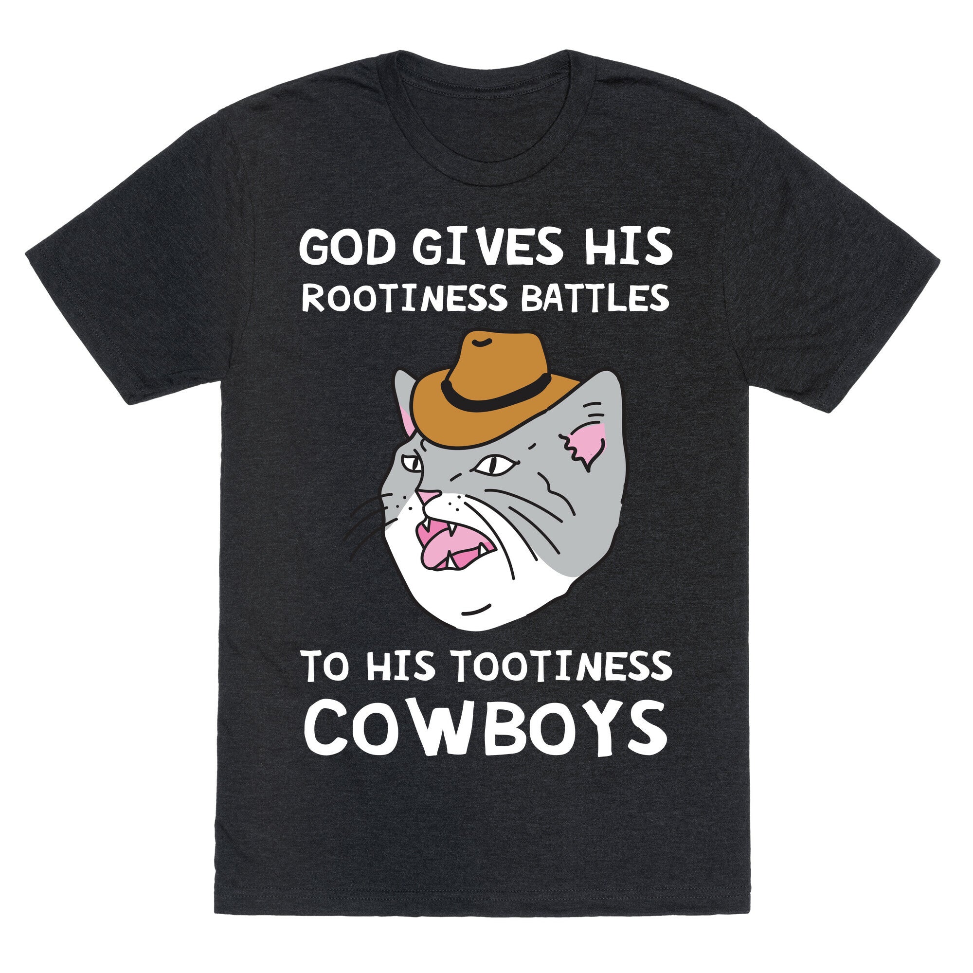 God Gives His Rootiness Battles To His Tootiness Cowboys Unisex Triblend Tee