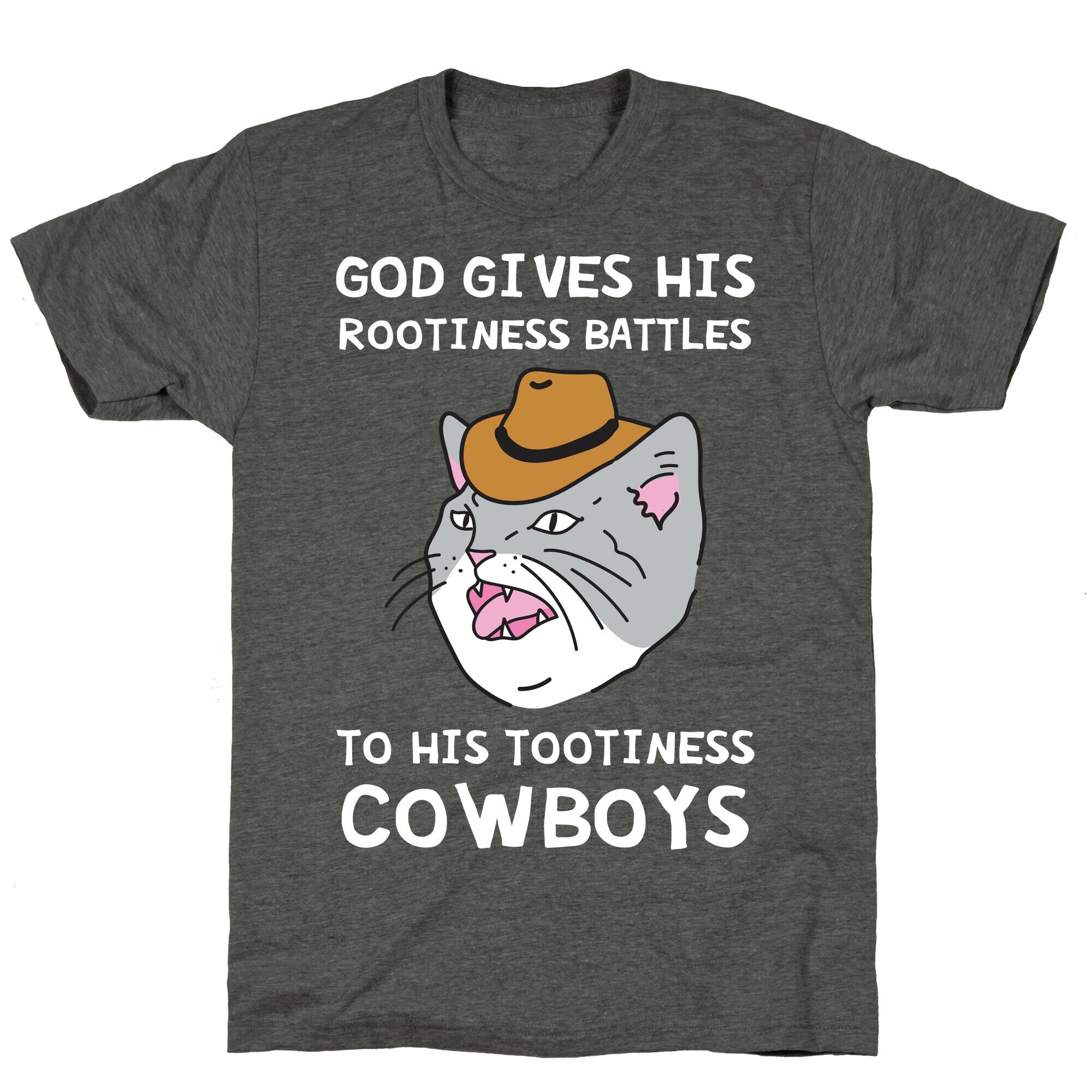 God Gives His Rootiness Battles To His Tootiness Cowboys Unisex Triblend Tee