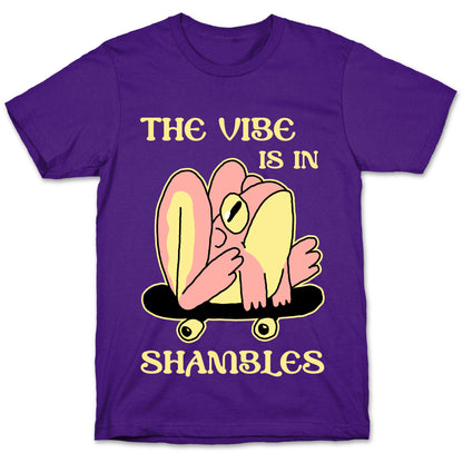 The Vibe Is In Shambles T-Shirt