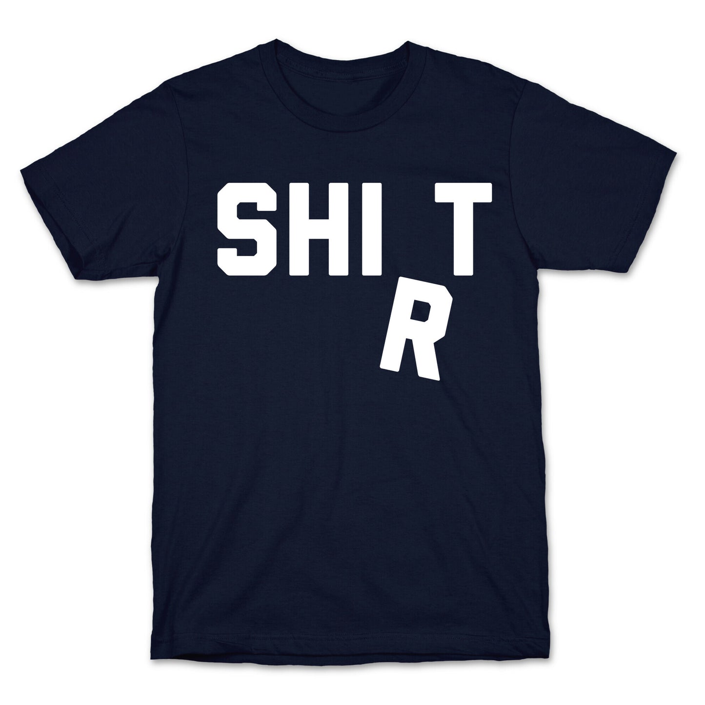 Shirt (Shit) Falling Letter T-Shirt