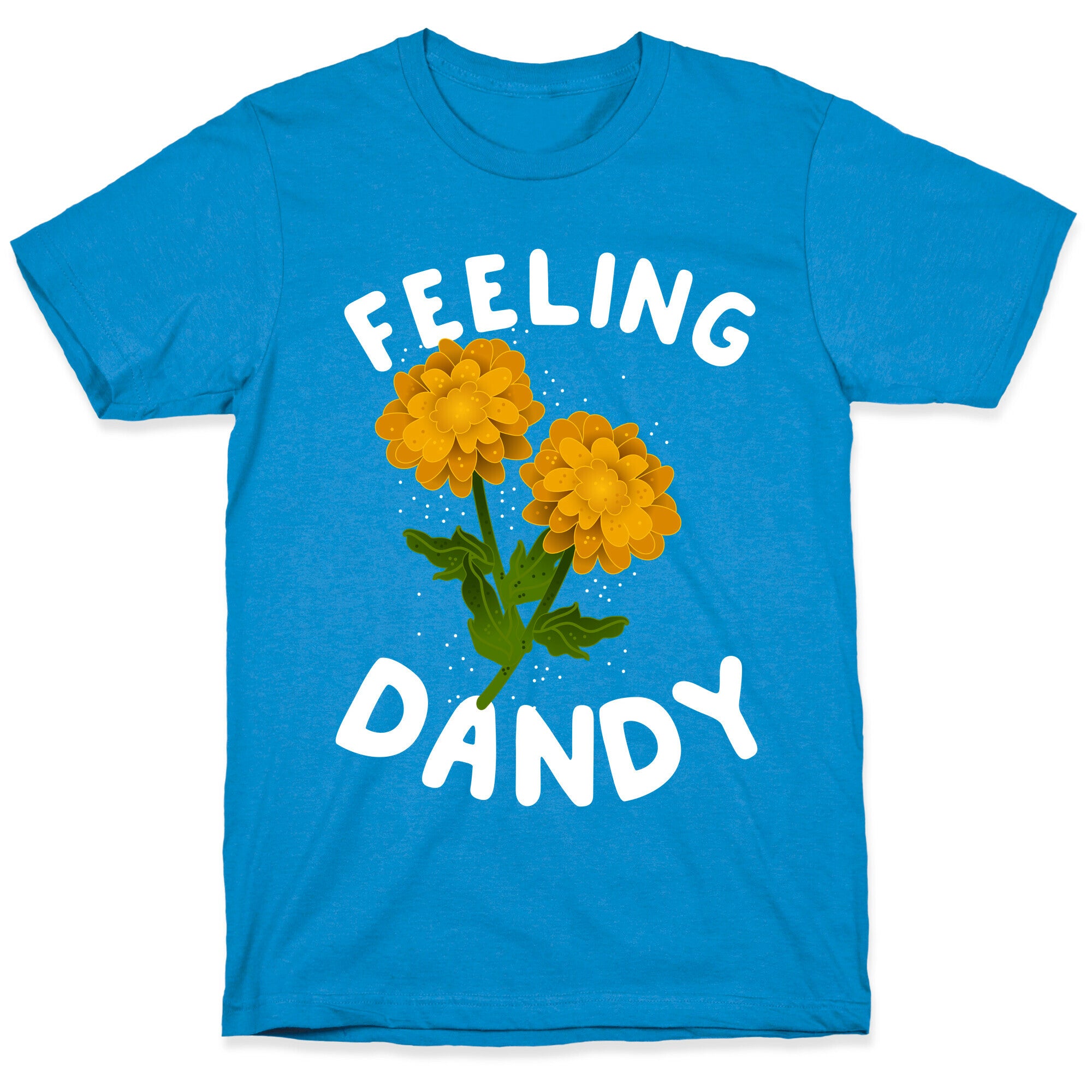 Feeling Dandy T-Shirt
